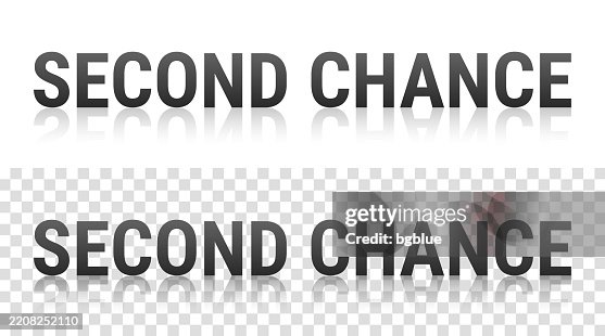 Second Chance - Text with reflection on transparent background Second Chance - Text with reflection on transparent background