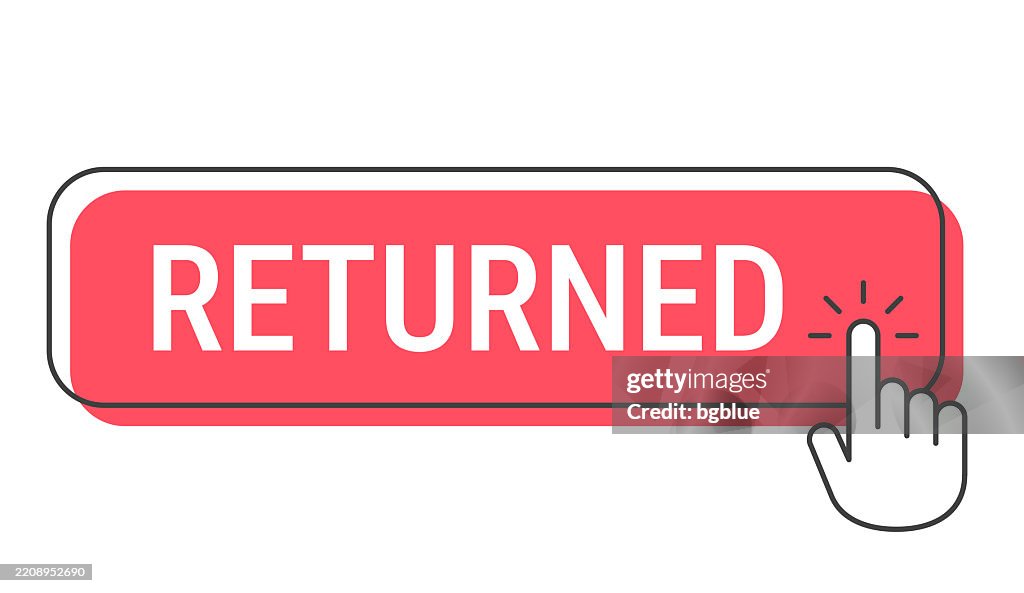 Refunct Button Returned Click Button With Hand Cursor On White Background High-Res ...