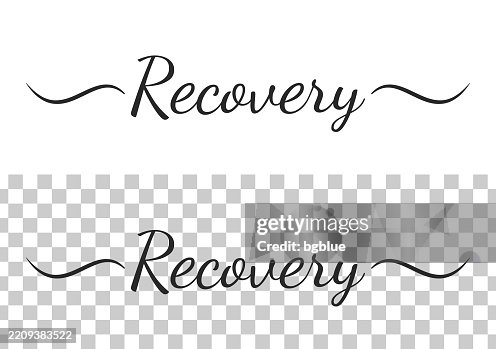 Recovery Room Lettering Recovery Calligraphy Text With Swashes On Blank Background High-Res ...