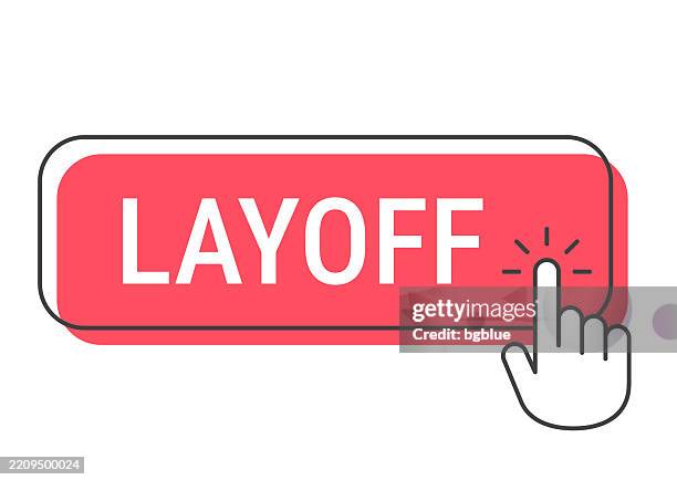 layoff - click button with hand cursor on white background - fired box stock illustrations