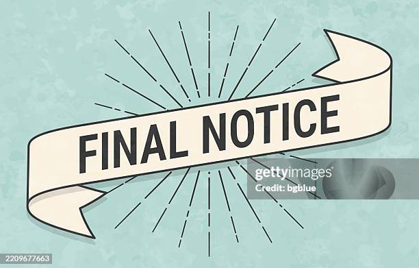 final notice - banner in retro vintage style - old textured paper - final notice stock illustrations