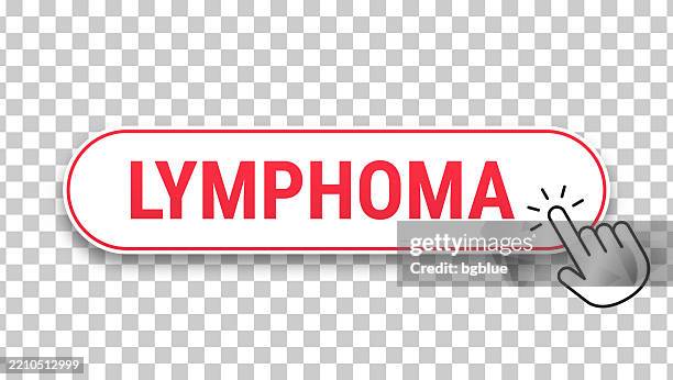 lymphoma - 3d click web button with hand cursor on blank background - lymphoma stock illustrations