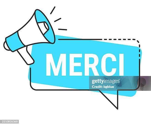 merci - speech bubble and megaphone on white background - french language stock illustrations