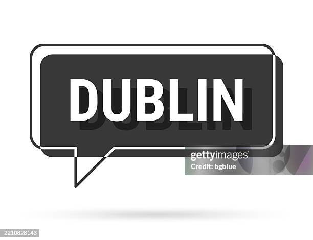 dublin - 3d black speech bubble on white background - dublin stock illustrations