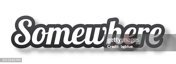 Somewhere Text Somewhere 3d Text With Shadow On White Background High-Res Vector ...