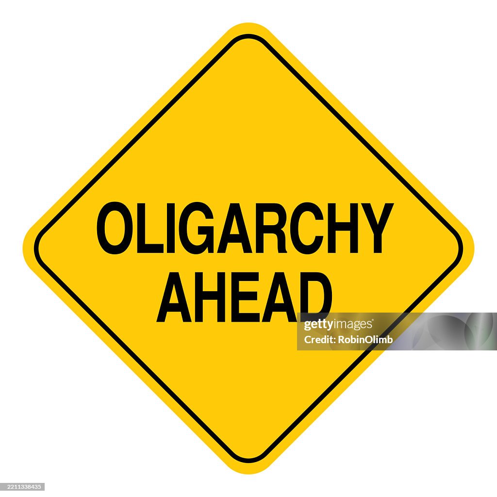 Oligarchy Ahead Road Sign