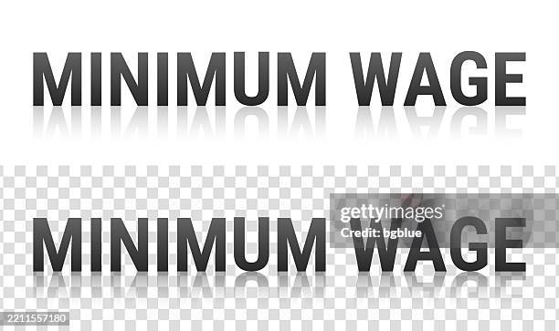 minimum wage - text with reflection on transparent background - minimum wage stock illustrations