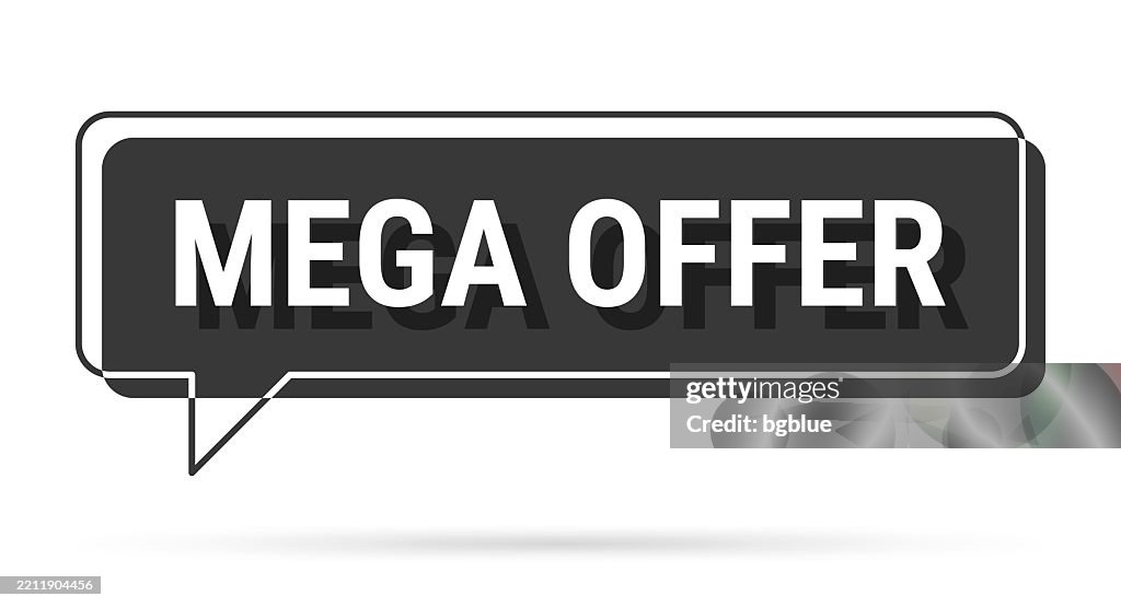 Mega Offer - 3D black speech bubble on white background