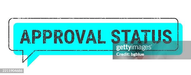 approval status - blue grunge speech bubble on blank background - text message notification stock illustrations