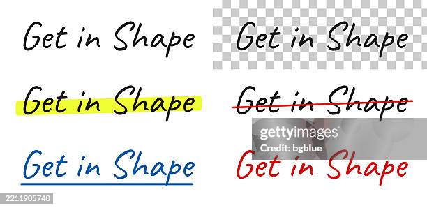 get in shape - handwritten text, highlighted, crossed out, underlined on blank background - getting ready to exercise stock illustrations
