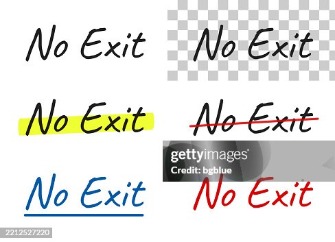 No Exit - Handwritten text, highlighted, crossed out, underlined on blank background No Exit - Handwritten text, highlighted, crossed out, underlined on blank background