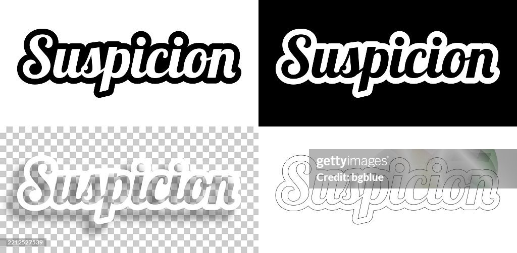 Suspicion Notepad Suspicion Text For Design Blank White And Black Backgrounds Line Text ...