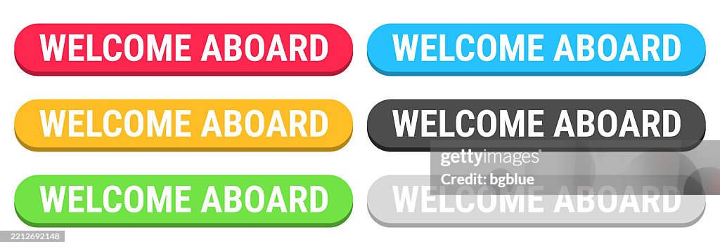 Welcome Aboard - Colorful 3D click web buttons on blank background