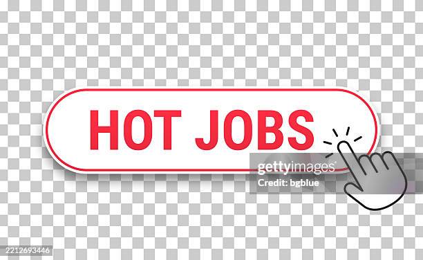 hot jobs - 3d click web button with hand cursor on blank background - pressing button icon stock illustrations