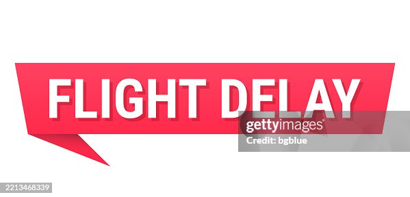 Flight Delay - Red speech bubble on blank background Flight Delay - Red speech bubble on blank background