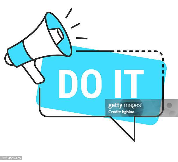do it - speech bubble and megaphone on white background - do it icon stock illustrations