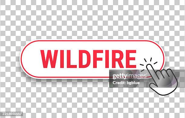 wildfire - 3d click web button with hand cursor on blank background - fire font vector stock illustrations