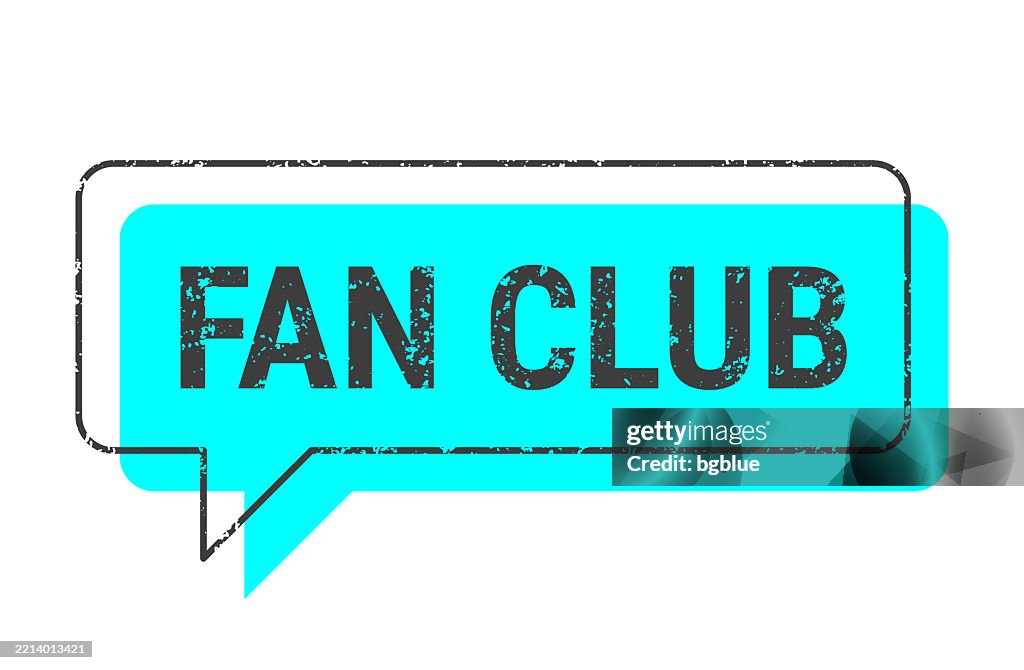 Fan Club - Blue grunge speech bubble on blank background