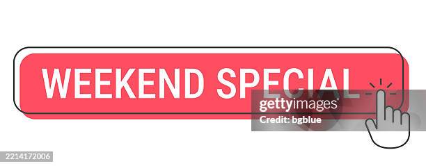 Weekend Button Weekend Special Click Button With Hand Cursor On White Background High ...