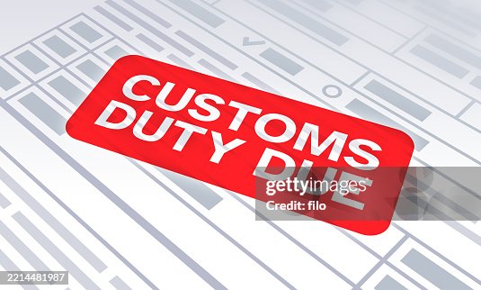 Customs Duty Due Tariffs Cost Import Duty Customs Payment Due Invoice Bill Document Customs Duty Due Tariffs Cost Import Duty Customs Payment Due Invoice Bill Document