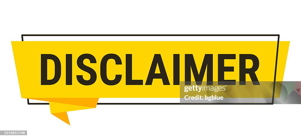 Disclaimer - Yellow speech bubble on white background