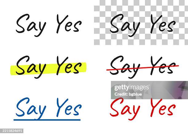 say yes - handwritten text, highlighted, crossed out, underlined on blank background - blue yes stock illustrations