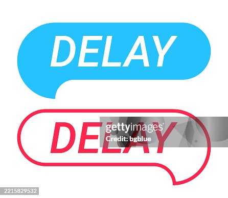Delay - Blue and Red speech bubble on white background Delay - Blue and Red speech bubble on white background