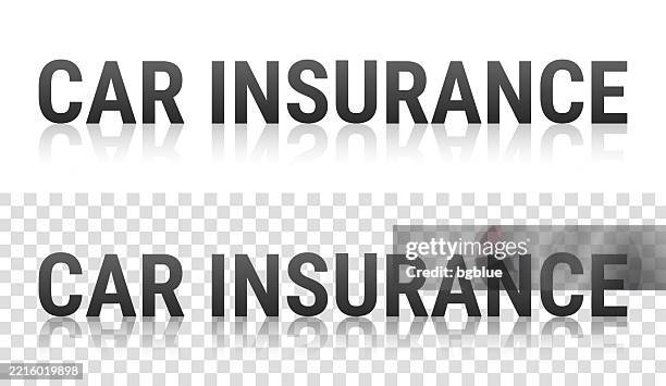 car insurance - text with reflection on transparent background - car reflection stock illustrations