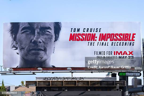 Billboard near Hollywood & Highland promotes the new Tom Cruise movie 'Mission: Impossible The Final Reckoning' on May 23, 2025 in Hollywood,...