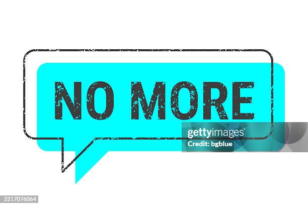 no more - blue grunge speech bubble on blank background - too much technology stock illustrations