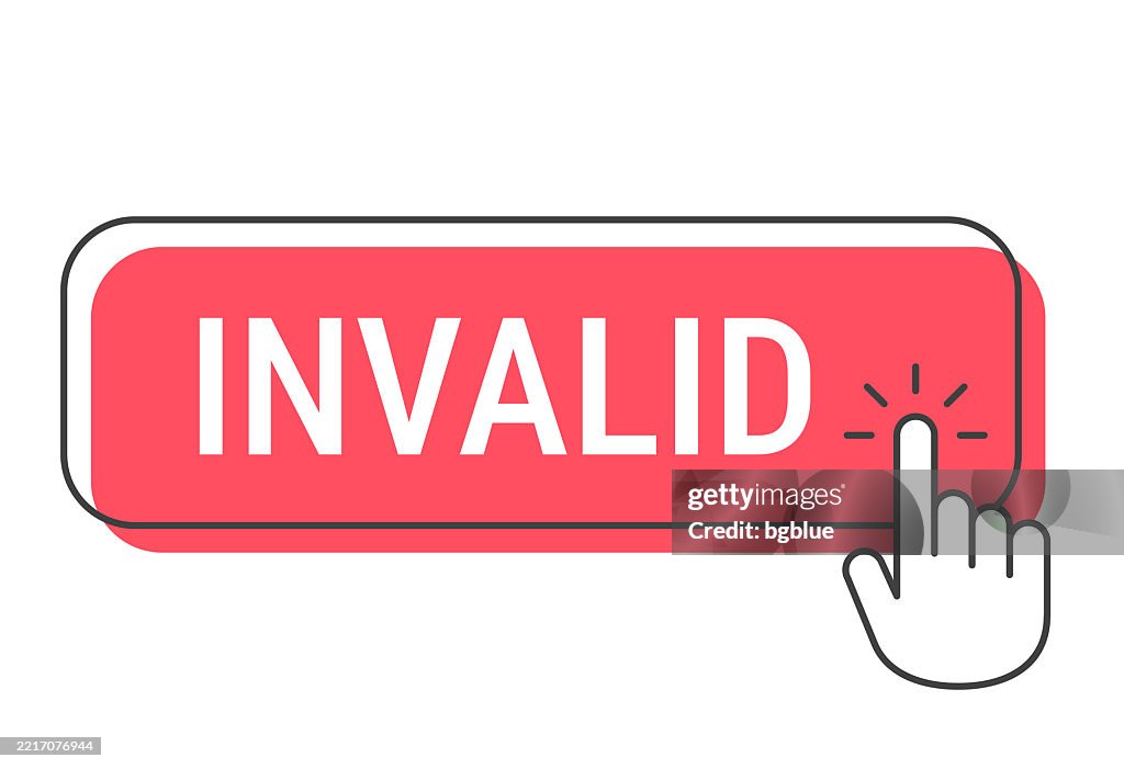 Invalid Button Invalid Click Button With Hand Cursor On White Background High-Res ...