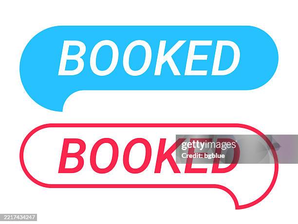 booked - blue and red speech bubble on white background - reserved sign stock illustrations