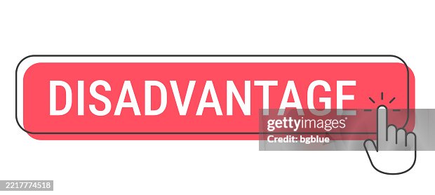 Disadvantage - Click button with hand cursor on white background Disadvantage - Click button with hand cursor on white background
