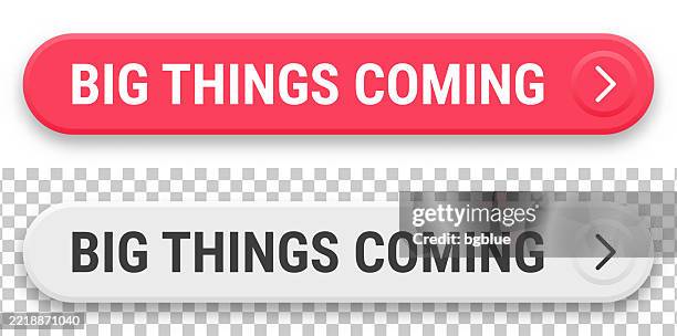 big things coming - 3d click web buttons on blank background - making to do list stock illustrations