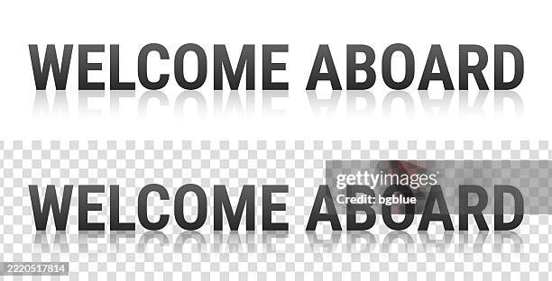 welcome aboard - text with reflection on transparent background - aboard stock illustrations