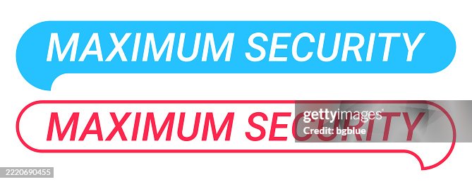 Maximum Security - Blue and Red speech bubble on white background Maximum Security - Blue and Red speech bubble on white background