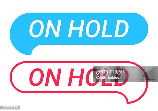 on hold - blue and red speech bubble on white background - holding chat bubble stock illustrations