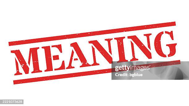 meaning - red rubber stamp on blank background - meaningful stock illustrations