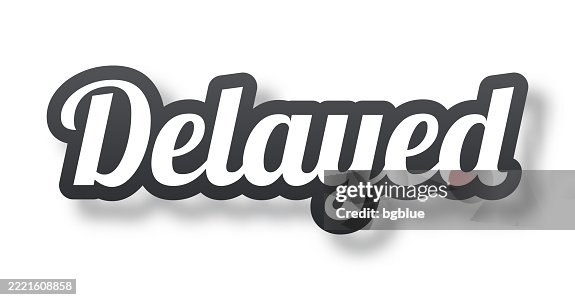 Delayed - 3D Text with shadow on white background Delayed - 3D Text with shadow on white background
