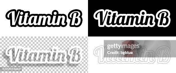 vitamin b - text for design. blank, white and black backgrounds - line text - b vitamins stock illustrations