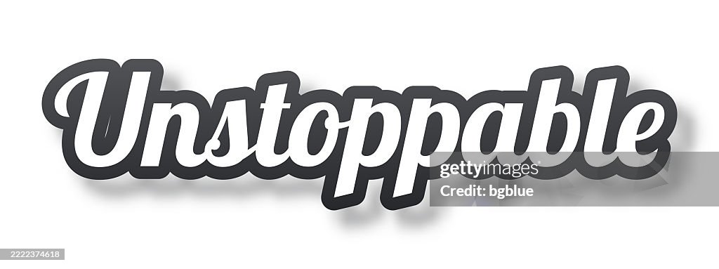 Unstoppable - 3D Text with shadow on white background