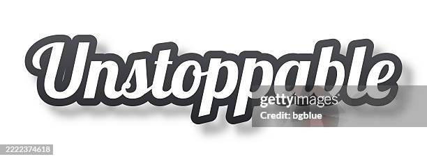 unstoppable - 3d text with shadow on white background - perpetual motion machine stock illustrations