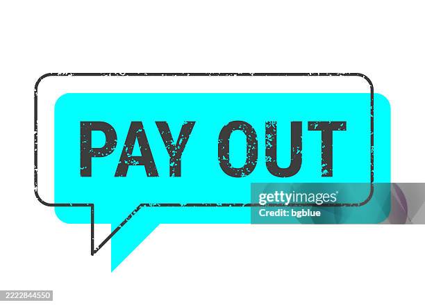 pay out - blue grunge speech bubble on blank background - checking phone outside stock illustrations
