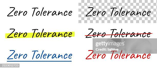 zero tolerance - handwritten text, highlighted, crossed out, underlined on blank background - zero stock illustrations