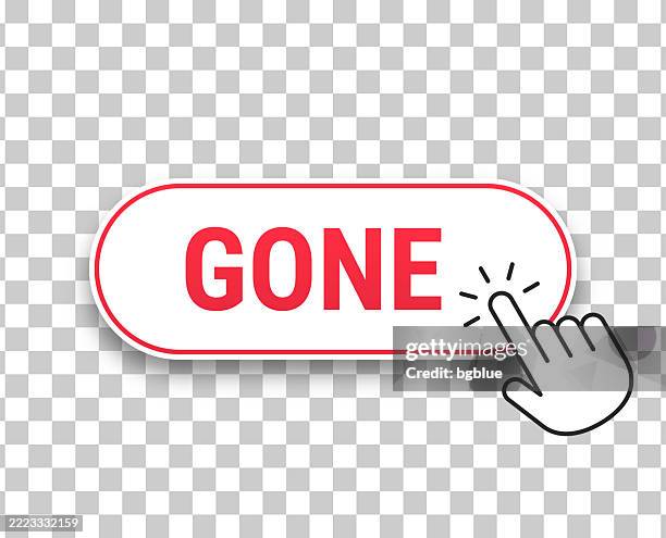 gone - 3d click web button with hand cursor on blank background - missing person stock illustrations
