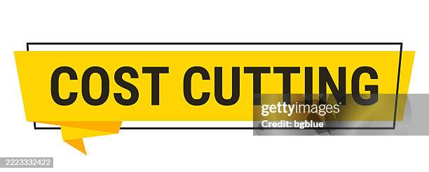 cost cutting - yellow speech bubble on white background - cut costs stock illustrations