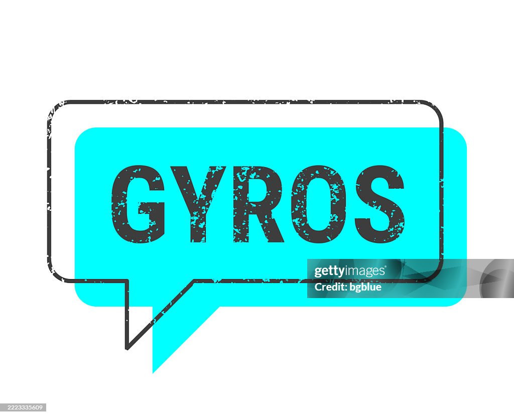 Gyros - Blue grunge speech bubble on blank background
