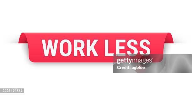 work less - red banner, bookmark, ribbon, label on white background - paper less stock illustrations