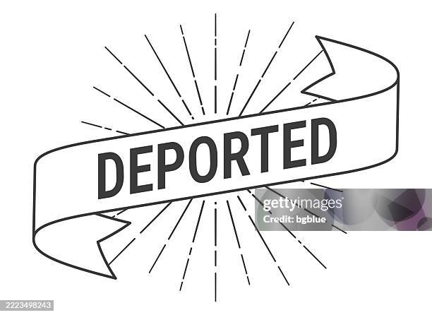 deported - banner with sunbursts on white background - eviction stock illustrations