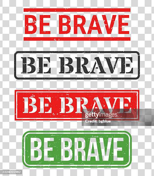 be brave - rubber stamp set on blank background - gritty black texture stock illustrations